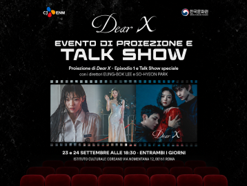 Proiezione del K-drama "Dear X" e Talk Show con i registi Eung-Bok Lee e So-Hyeon Park